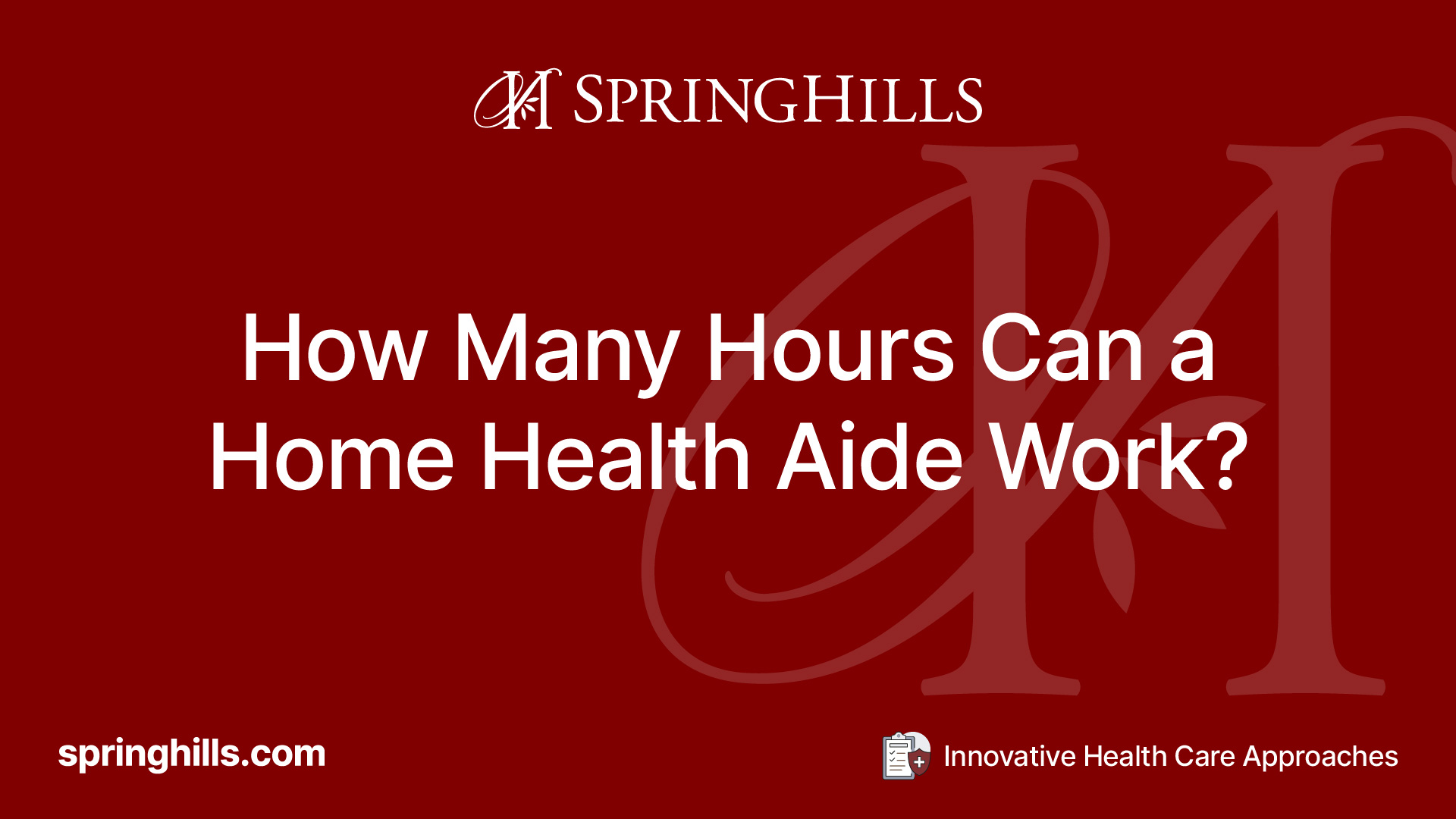 How Many Hours Can a Home Health Aide Work?